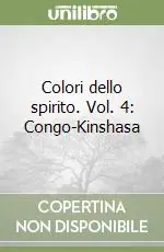 Solo Oggi Colori dello spirito. Vol. 4 Congo-Kinshasa