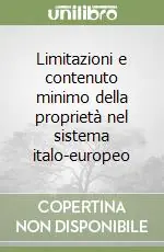 Limitazioni e contenuto minimo della proprietà nel sistema italo-europeo Occasione