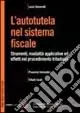 Promo Stagionale L‘autotutela nel sistema fiscale. Strumenti, modalità applicative ed effetti nel procedimento tributario