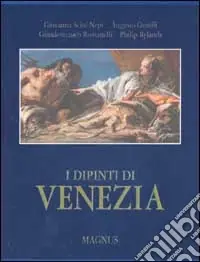 Nuova Collezione I dipinti di Venezia. Ediz. illustrata