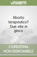 Aborto terapeutico? Due vite in gioco Spedizione Espresso