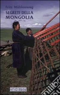Solo Oggi Segreti della Mongolia
