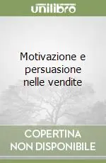 Di Tendenza Motivazione e persuasione nelle vendite