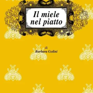 Il miele nel piatto Ultime Pezzi