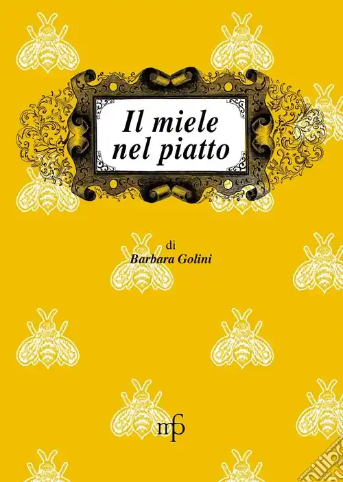 Il miele nel piatto Ultime Pezzi
