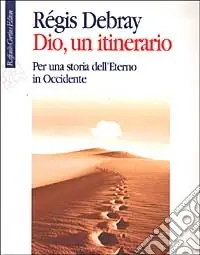 Direttamente Dal Produttore Dio, un itinerario. Per una storia dell‘Eterno in Occidente