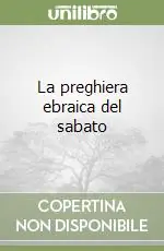 La preghiera ebraica del sabato Ultima Occasione