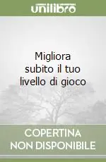 Migliora subito il tuo livello di gioco Saldi
