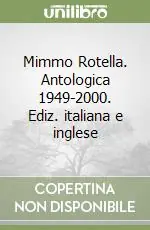 Solo Oggi Mimmo Rotella. Antologica 1949-2000. Ediz. italiana e inglese