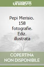 Scelto Dai Clienti Pepi Merisio. 158 fotografie. Ediz. illustrata