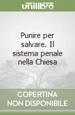Punire per salvare. Il sistema penale nella Chiesa Ultima Occasione