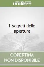 Esclusivo I segreti delle aperture