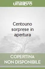 Offerta Lampo Centouno sorprese in apertura