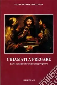 Chiamati a pregare. La vocazione universale alla preghiera Prezzo Scontato