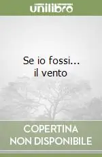 Bestseller Se io fossi... il vento