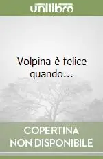 Spedito Oggi Volpina è felice quando...
