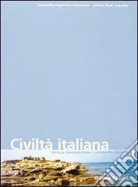 Civiltà italiana. Testo di conversazione e cultura per stranieri Offerta Speciale