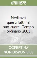 Compra Oggi Stesso Meditava questi fatti nel suo cuore. Tempo ordinario 2001