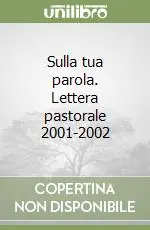Offerta Speciale Sulla tua parola. Lettera pastorale 2001-2002