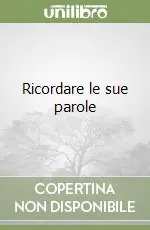 Non Perdere Ricordare le sue parole