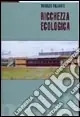 Ricchezza ecologica Soddisfatti O Rimborsati