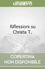 Riflessioni su Christa T. Acquista Ora