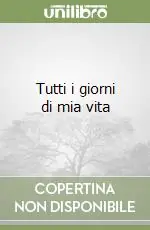 Tutti i giorni di mia vita Spedito Oggi