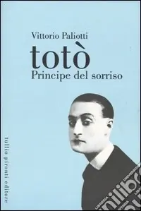 Totò. Principe del sorriso Must-Have