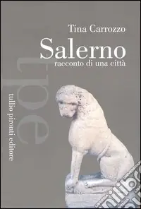 Acquista Ora Salerno. Racconto di una città