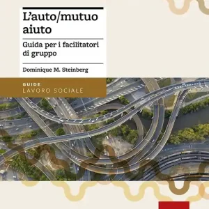 Quantità Limitata L‘auto/mutuo aiuto. Guida per i facilitatori di gruppo