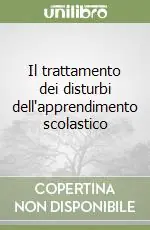 Ordina Subito Il trattamento dei disturbi dell‘apprendimento scolastico