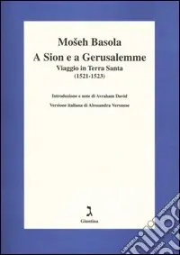 Vendita Finale A Sion e a Gerusalemme. Viaggio in Terra Santa (1521-1523)