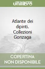 Subito Disponibile Atlante dei dipinti. Collezioni Gonzaga