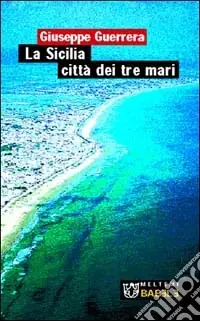 Ultime Pezzi La Sicilia città dei tre mari
