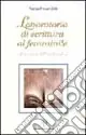 Laboratorio di scrittura al femminile. L‘esercizio dell‘ombra di sé Prezzo Scontato