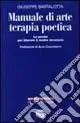 Offerta Limitata Manuale di arte terapia poetica