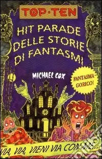Hit parade delle storie di fantasmi. Ediz. illustrata Occasione