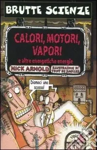 Super Prezzo Calori, motori, vapori e altre energetiche energie