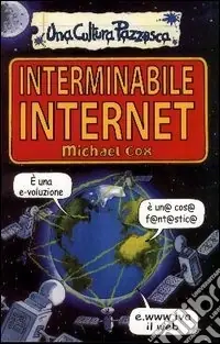 Subito Disponibile Interminabile Internet. Ediz. illustrata