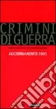 Offerta Lampo Crimini di guerra. Quello che tutti dovrebbero sapere. Ediz. illustrata