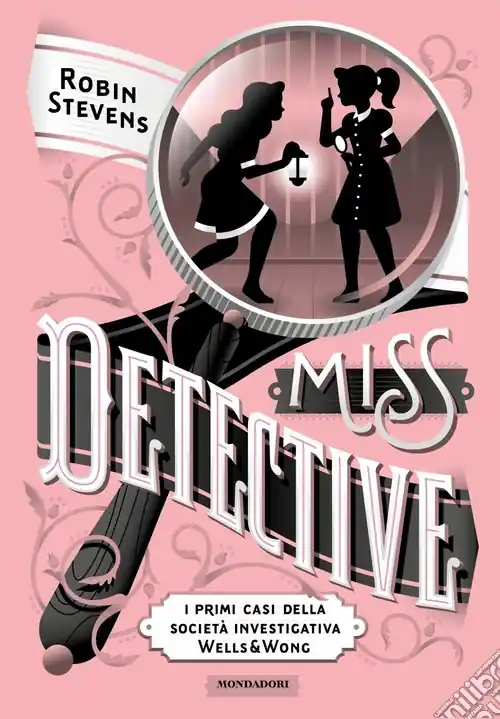 Offerta Speciale Miss Detective. I primi casi della società investigativa Wells & Wong