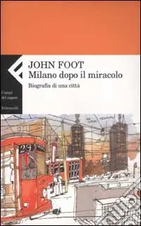 Promo Stagionale Milano dopo il miracolo. Biografia di una città