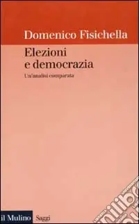 Elezioni e democrazia. Un‘analisi comparata Più Venduto