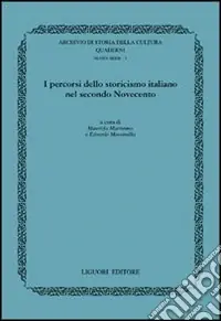 Prezzo Conveniente I percorsi dello storicismo italiano nel secondo Novecento