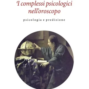 I complessi psicologici nell‘oroscopo. Psicologia e predizione Miglior Prezzo