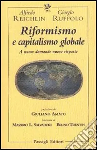 Riformismo e capitalismo globale. A nuove domande nuove risposte Direttamente Dal Produttore