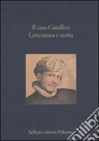 Il caso Camilleri. Letteratura e storia Popolare
