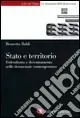 Stato e territorio. Federalismo e decentramento nelle democrazie contemporanee Offerta