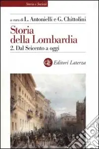Storia della Lombardia. Vol. 2 Dal Seicento a oggi Economico