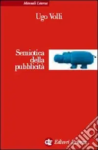 Soddisfatti O Rimborsati Semiotica della pubblicità